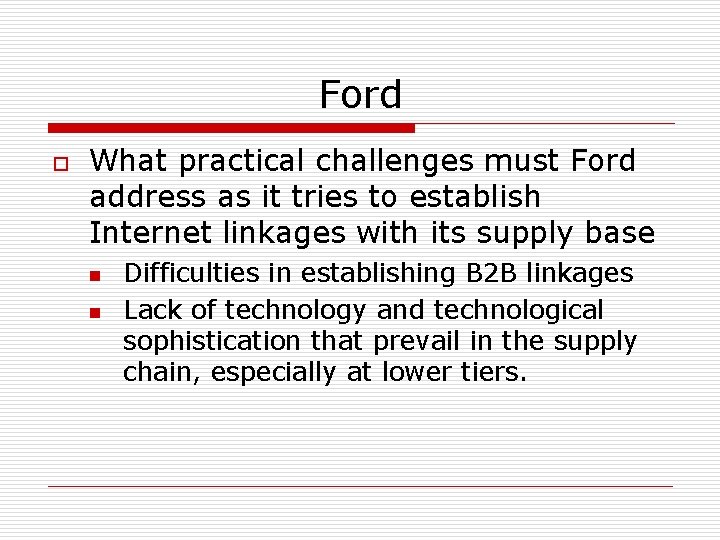 Ford o What practical challenges must Ford address as it tries to establish Internet