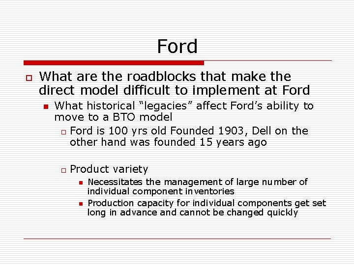 Ford o What are the roadblocks that make the direct model difficult to implement