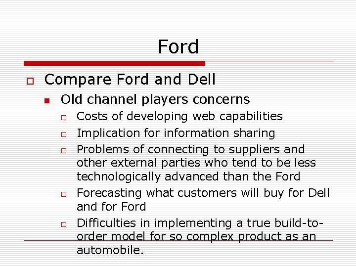 Ford o Compare Ford and Dell n Old channel players concerns o o o