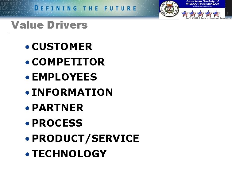 11 Value Drivers • CUSTOMER • COMPETITOR • EMPLOYEES • INFORMATION • PARTNER •