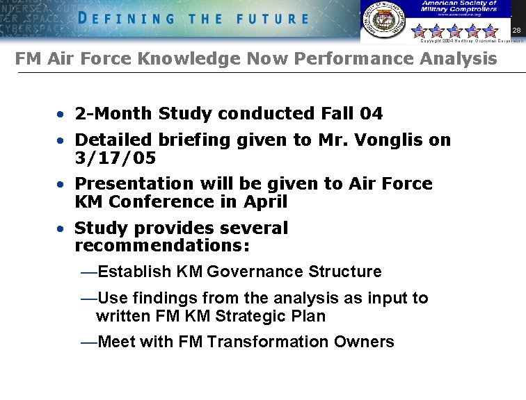 28 Copyright 2004 Northrop Grumman Corporation FM Air Force Knowledge Now Performance Analysis •