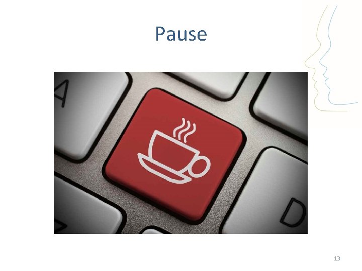 Pause 13 