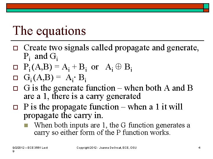 The equations o o o Create two signals called propagate and generate, Pi and