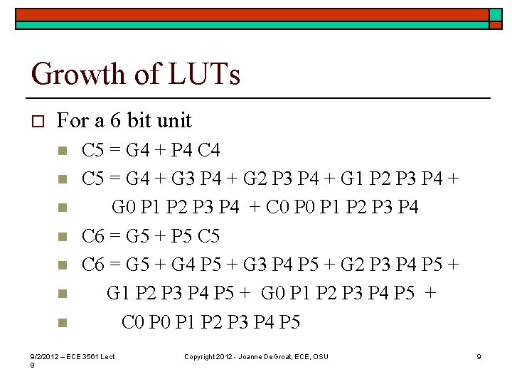 Growth of LUTs o For a 6 bit unit n n n n C