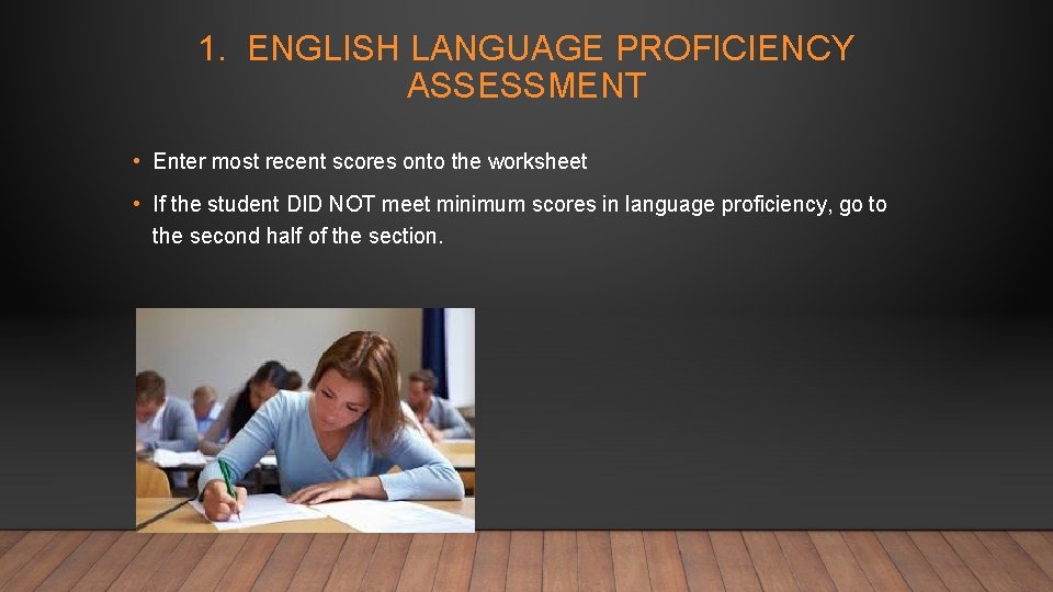 1. ENGLISH LANGUAGE PROFICIENCY ASSESSMENT • Enter most recent scores onto the worksheet •