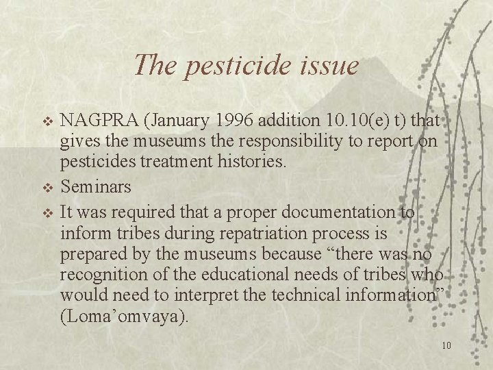 The pesticide issue v v v NAGPRA (January 1996 addition 10. 10(e) t) that