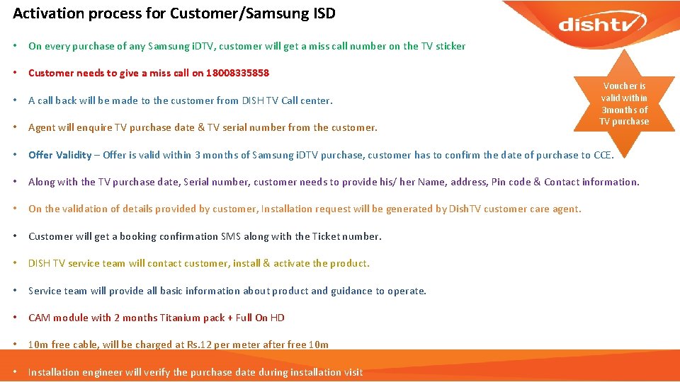 Activation process for Customer/Samsung ISD • On every purchase of any Samsung i. DTV,