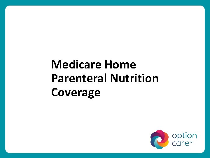 Medicare Home Parenteral Nutrition Coverage 