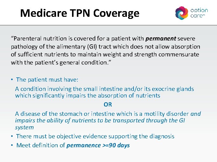 Medicare TPN Coverage “Parenteral nutrition is covered for a patient with permanent severe pathology