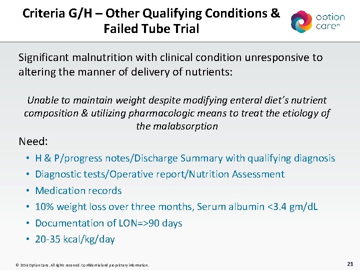 Criteria G/H – Other Qualifying Conditions & Failed Tube Trial Significant malnutrition with clinical
