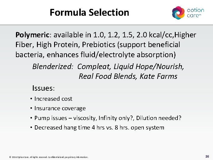 Formula Selection Polymeric: available in 1. 0, 1. 2, 1. 5, 2. 0 kcal/cc,