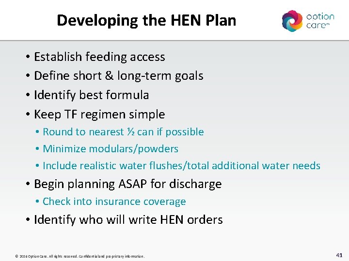 Developing the HEN Plan • Establish feeding access • Define short & long-term goals