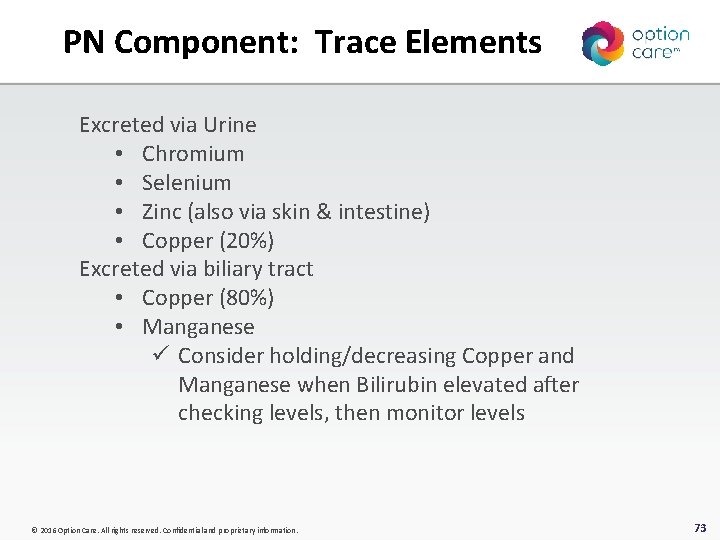 PN Component: Trace Elements Excreted via Urine • Chromium • Selenium • Zinc (also