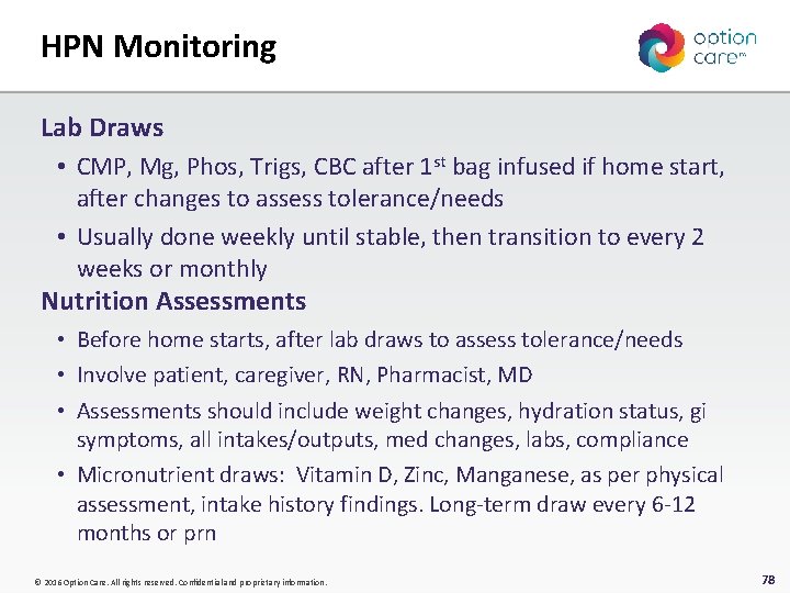 HPN Monitoring Lab Draws • CMP, Mg, Phos, Trigs, CBC after 1 st bag