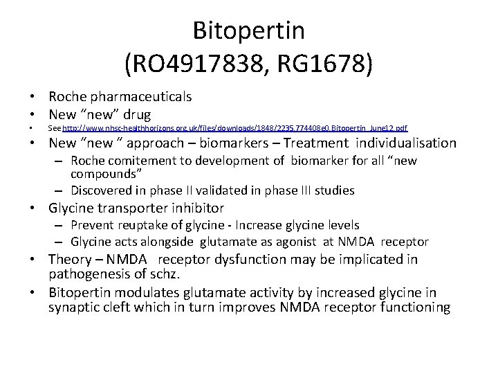 Bitopertin (RO 4917838, RG 1678) • Roche pharmaceuticals • New “new” drug • See