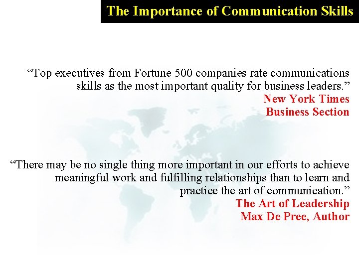 The Importance of Communication Skills “Top executives from Fortune 500 companies rate communications skills