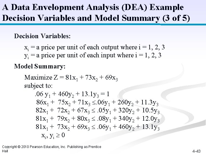 A Data Envelopment Analysis (DEA) Example Decision Variables and Model Summary (3 of 5)