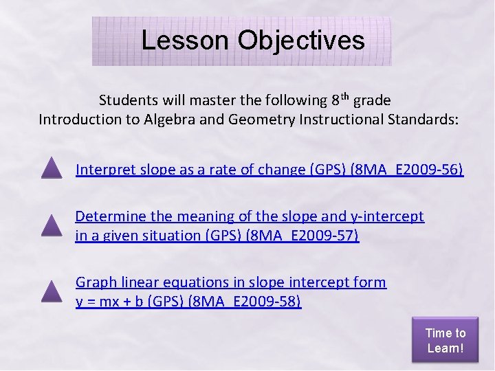 Lesson Objectives Students will master the following 8 th grade Introduction to Algebra and