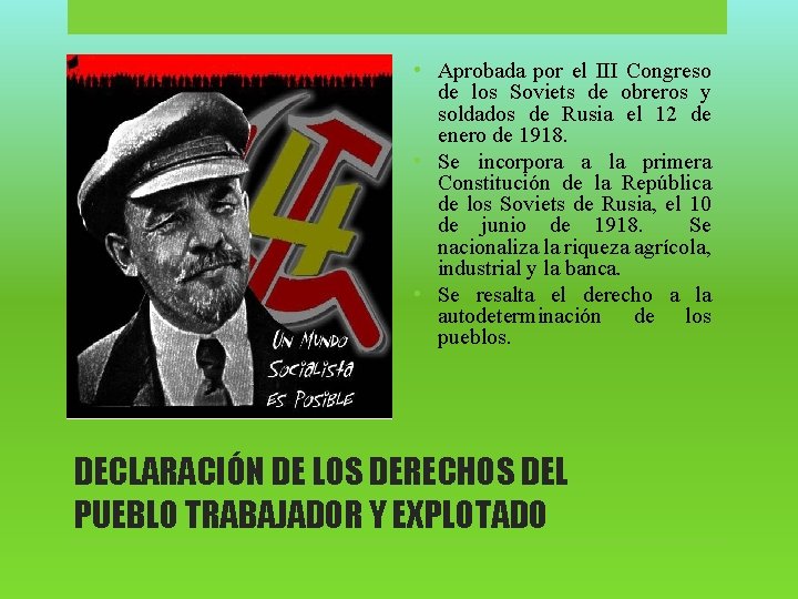  • Aprobada por el III Congreso de los Soviets de obreros y soldados