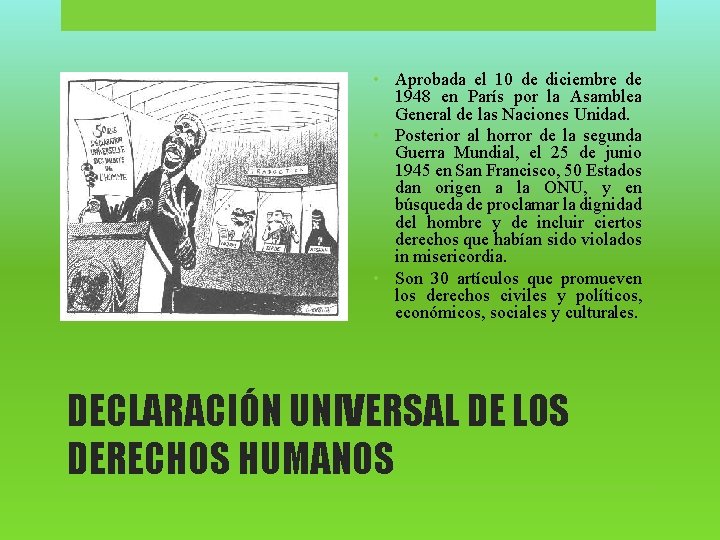  • Aprobada el 10 de diciembre de 1948 en París por la Asamblea