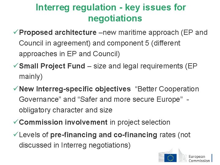 Interreg regulation - key issues for negotiations ü Proposed architecture –new maritime approach (EP