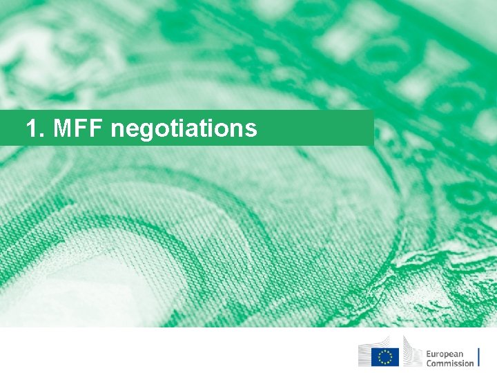 1. MFF negotiations 