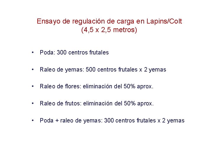 Ensayo de regulación de carga en Lapins/Colt (4, 5 x 2, 5 metros) •
