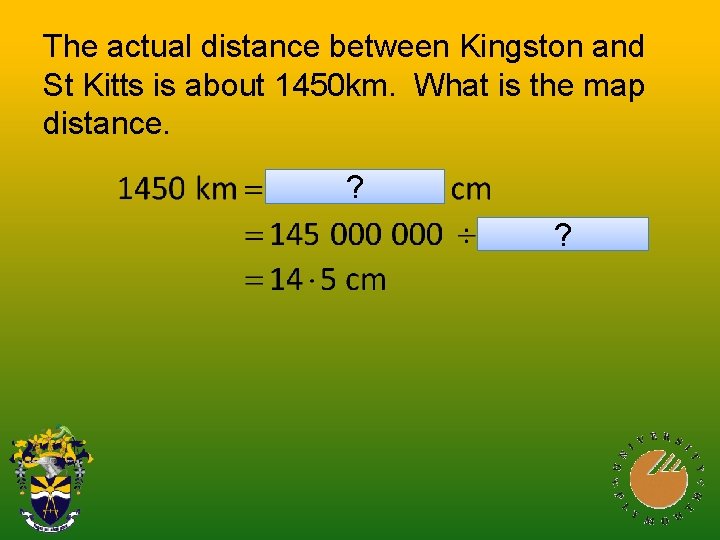 The actual distance between Kingston and St Kitts is about 1450 km. What is