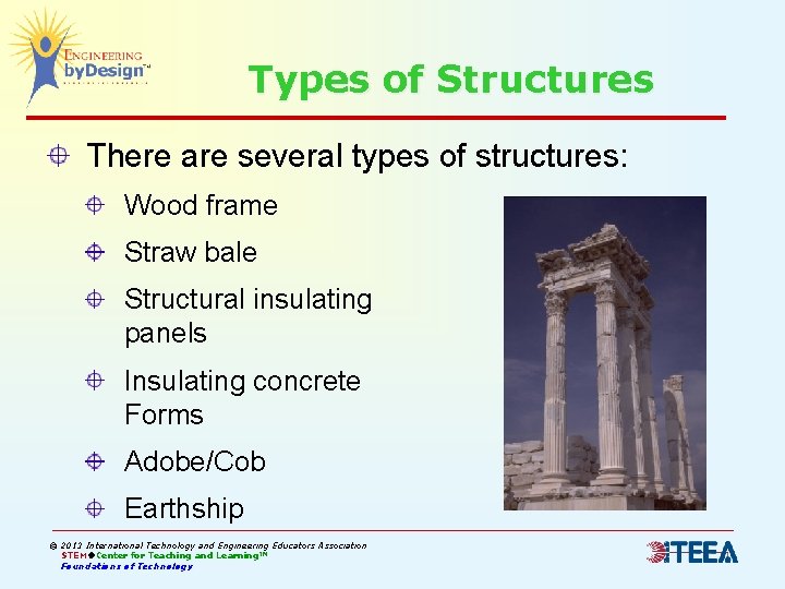 Types of Structures There are several types of structures: Wood frame Straw bale Structural Types of Structures There are several types of structures: Wood frame Straw bale Structural