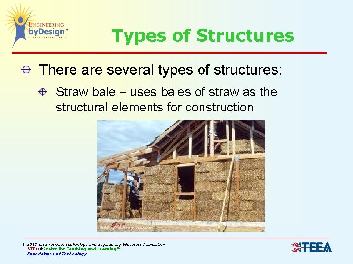 Types of Structures There are several types of structures: Straw bale – uses bales Types of Structures There are several types of structures: Straw bale – uses bales