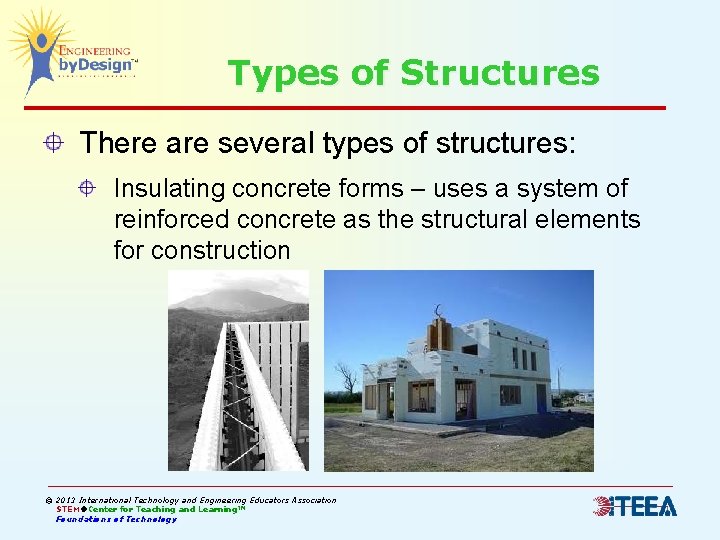 Types of Structures There are several types of structures: Insulating concrete forms – uses Types of Structures There are several types of structures: Insulating concrete forms – uses
