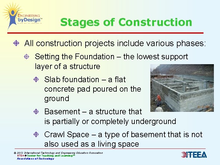 Stages of Construction All construction projects include various phases: Setting the Foundation – the Stages of Construction All construction projects include various phases: Setting the Foundation – the