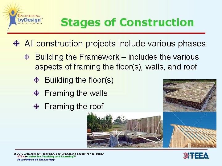 Stages of Construction All construction projects include various phases: Building the Framework – includes Stages of Construction All construction projects include various phases: Building the Framework – includes