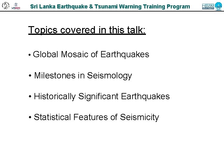 Sri Lanka Earthquake & Tsunami Warning Training Program Topics covered in this talk: •