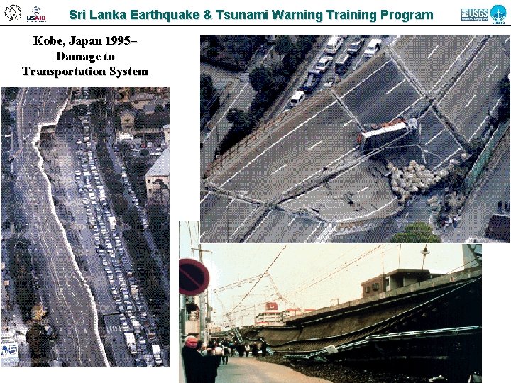 Sri Lanka Earthquake & Tsunami Warning Training Program Kobe, Japan 1995– Damage to Transportation