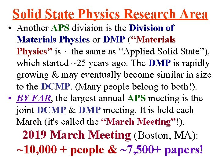 Solid State Physics Research Area • Another APS division is the Division of Materials