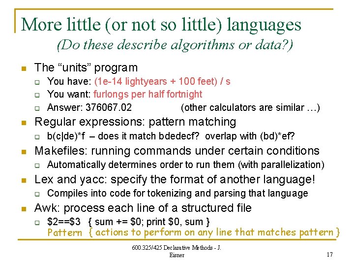 More little (or not so little) languages (Do these describe algorithms or data? )