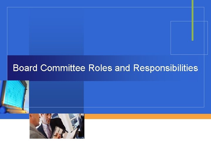 Board Committee Roles and Responsibilities 