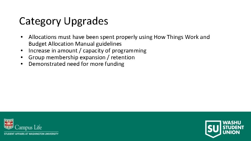 Category Upgrades • Allocations must have been spent properly using How Things Work and