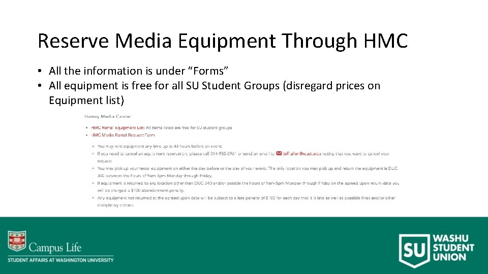 Reserve Media Equipment Through HMC • All the information is under “Forms” • All