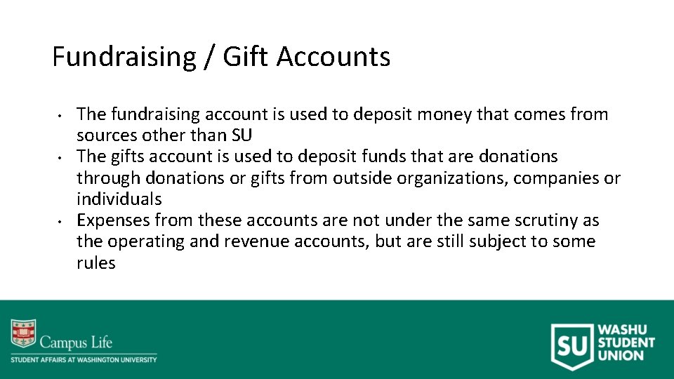 Fundraising / Gift Accounts • • • The fundraising account is used to deposit