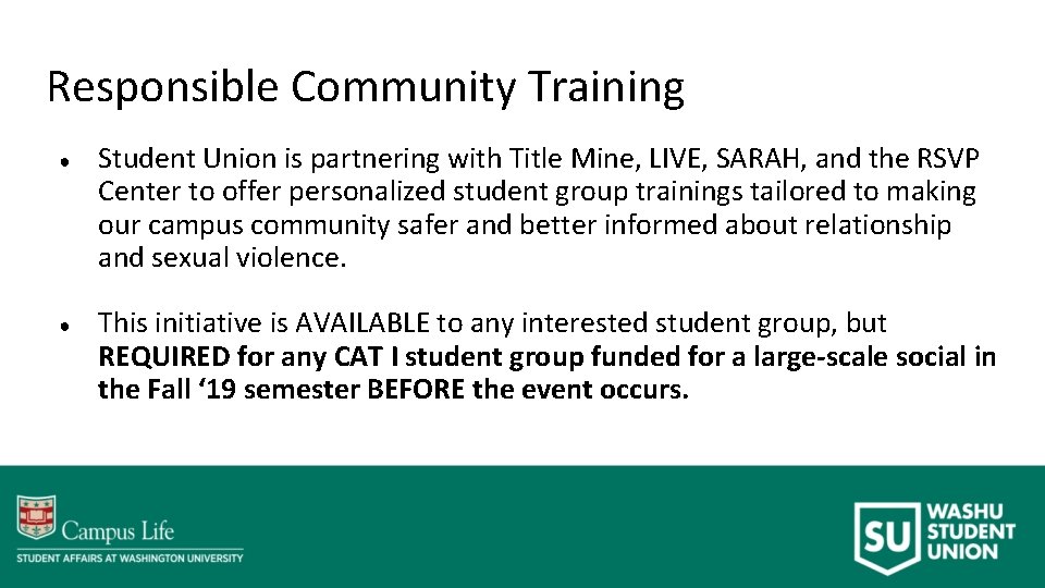 Responsible Community Training ● ● Student Union is partnering with Title Mine, LIVE, SARAH,