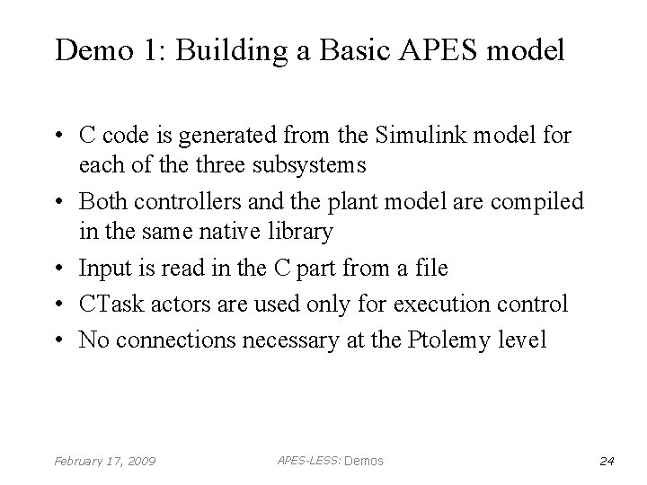 Demo 1: Building a Basic APES model • C code is generated from the
