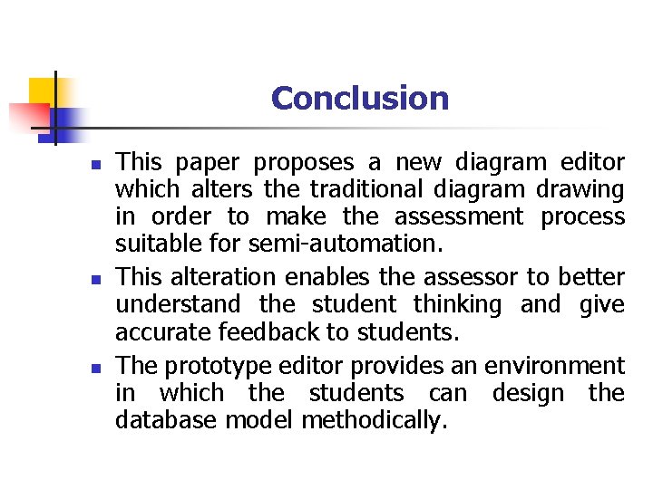 Conclusion n This paper proposes a new diagram editor which alters the traditional diagram