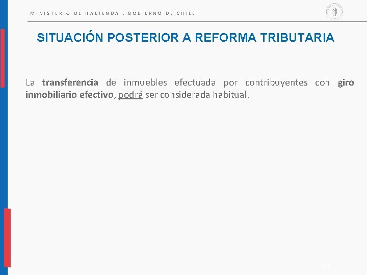 MINISTERIO DE HACIENDA. GOBIERNO DE CHILE SITUACIÓN POSTERIOR A REFORMA TRIBUTARIA La transferencia de MINISTERIO DE HACIENDA. GOBIERNO DE CHILE SITUACIÓN POSTERIOR A REFORMA TRIBUTARIA La transferencia de