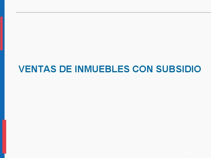 VENTAS DE INMUEBLES CON SUBSIDIO 14 VENTAS DE INMUEBLES CON SUBSIDIO 14