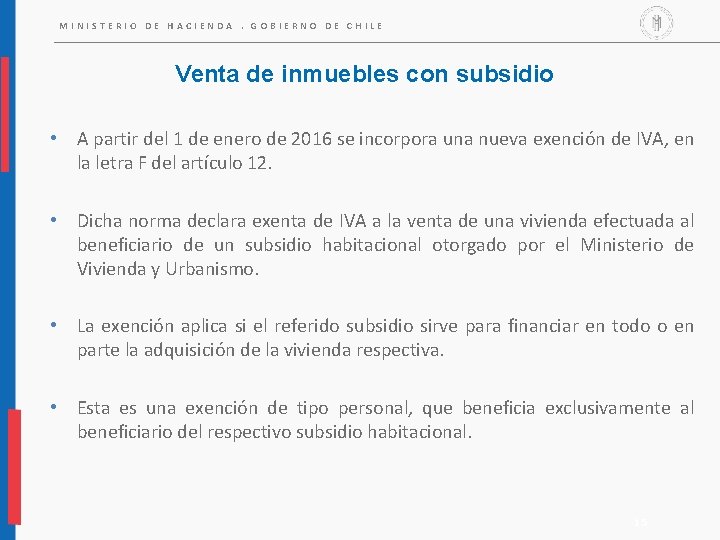 MINISTERIO DE HACIENDA. GOBIERNO DE CHILE Venta de inmuebles con subsidio • A partir MINISTERIO DE HACIENDA. GOBIERNO DE CHILE Venta de inmuebles con subsidio • A partir