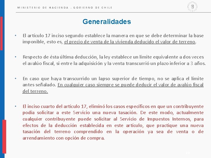 MINISTERIO DE HACIENDA. GOBIERNO DE CHILE Generalidades • El artículo 17 inciso segundo establece MINISTERIO DE HACIENDA. GOBIERNO DE CHILE Generalidades • El artículo 17 inciso segundo establece