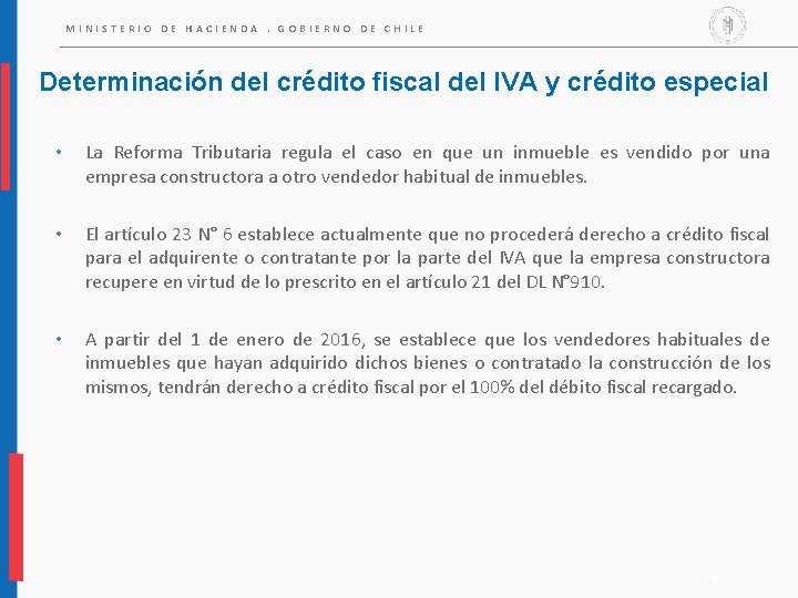 MINISTERIO DE HACIENDA. GOBIERNO DE CHILE Determinación del crédito fiscal del IVA y crédito MINISTERIO DE HACIENDA. GOBIERNO DE CHILE Determinación del crédito fiscal del IVA y crédito