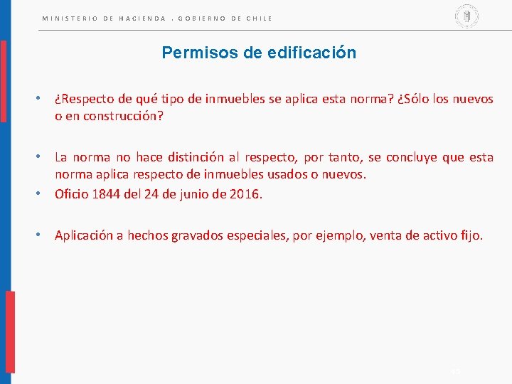 MINISTERIO DE HACIENDA. GOBIERNO DE CHILE Permisos de edificación • ¿Respecto de qué tipo MINISTERIO DE HACIENDA. GOBIERNO DE CHILE Permisos de edificación • ¿Respecto de qué tipo